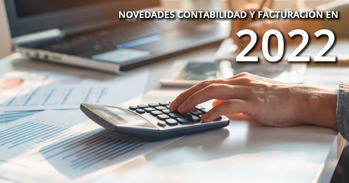 Novedades contabilidad y facturacion 2022